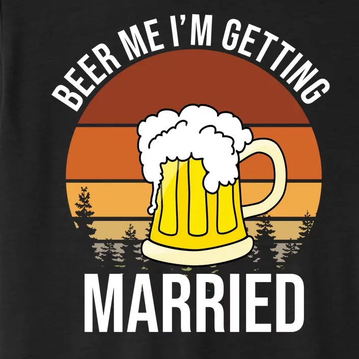 Beer Me I'm Getting Married ChromaSoft Performance T-Shirt