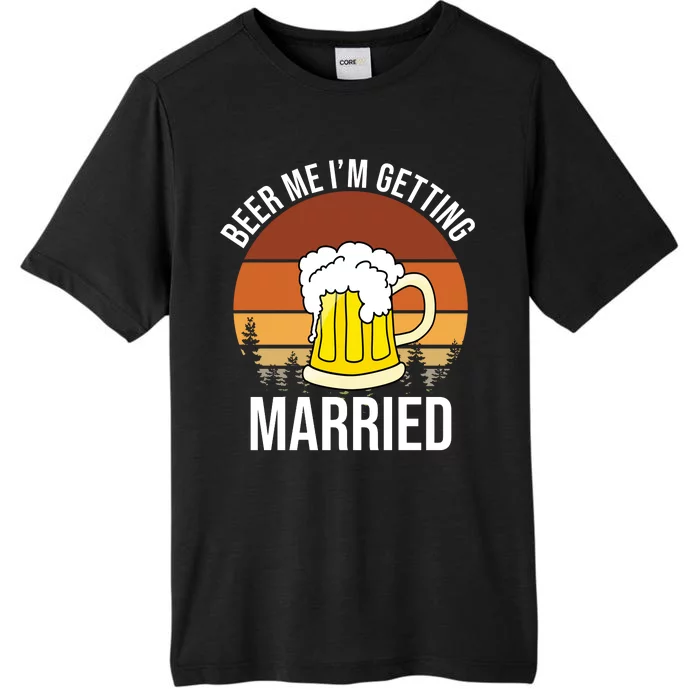 Beer Me I'm Getting Married ChromaSoft Performance T-Shirt