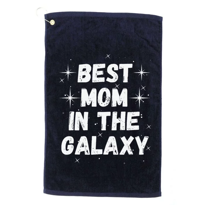 Best Mom In The Galaxy MotherS Day Present Cute Mom Platinum Collection Golf Towel