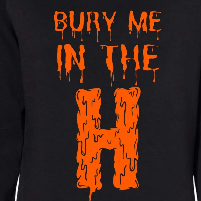 Bury Me In The H Houston HTown Love Houston Texas Womens California Wash Sweatshirt