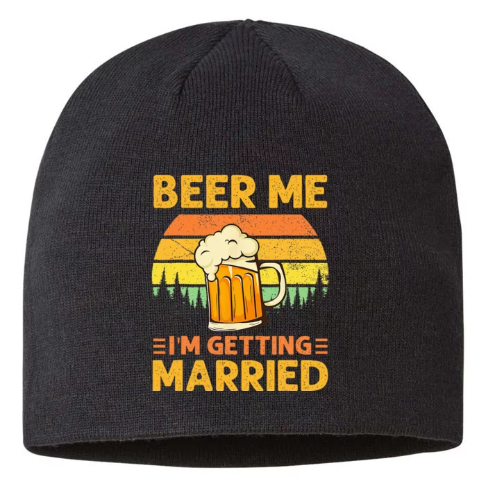 Beer Me Im Getting Married Funny Groom Bachelor Party 8 1/2in Sustainable Knit Beanie