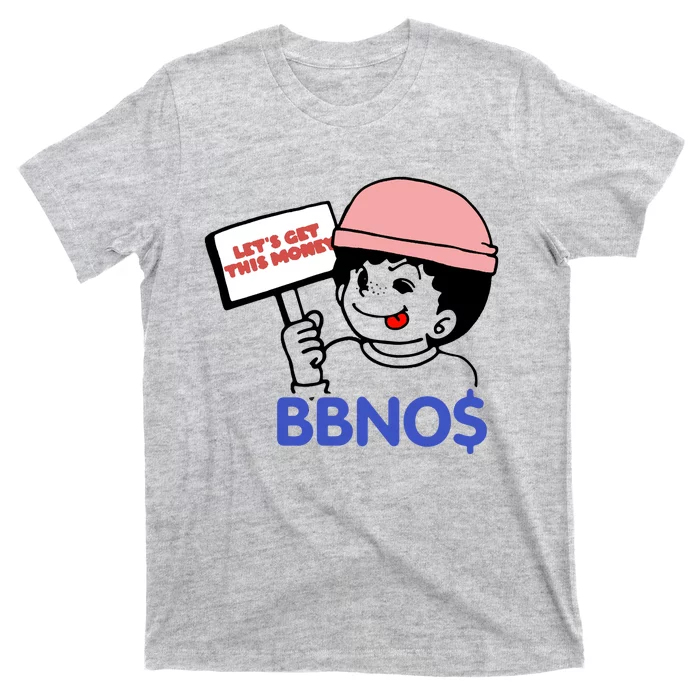 BBNO$ Merch Lets Get This Money T-Shirt