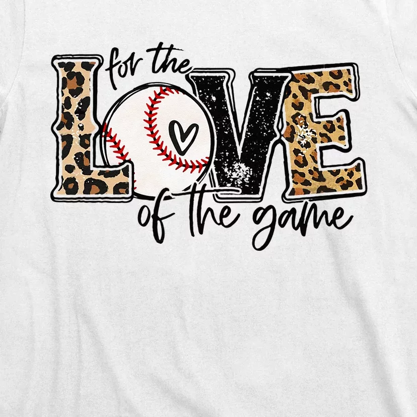 Baseball Mom Leopard For The Love Of The Game Baseball T-Shirt