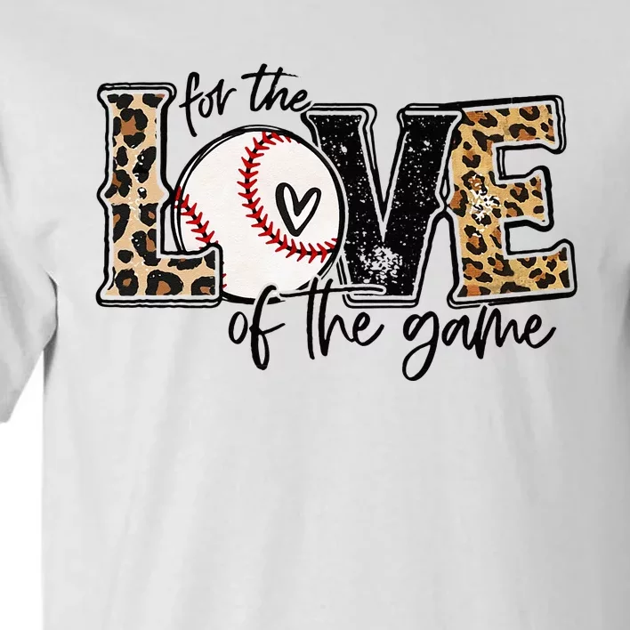 Baseball Mom Leopard For The Love Of The Game Baseball Tall T-Shirt