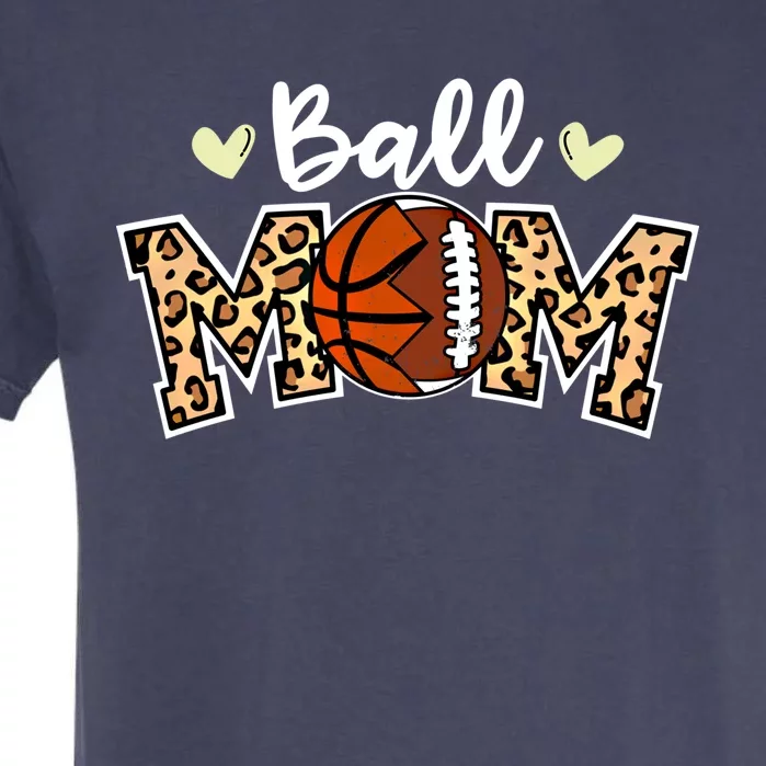 Ball Mom Leopard Funny Football Basketball Player Mom Great Gift Garment-Dyed Heavyweight T-Shirt