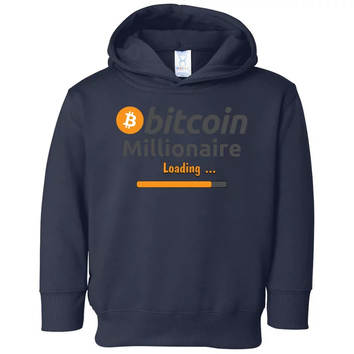 Bitcoin Millionaire Loading, Funny Bitcoin, Cryptocurrency, Bitcoin Crypto Toddler Hoodie