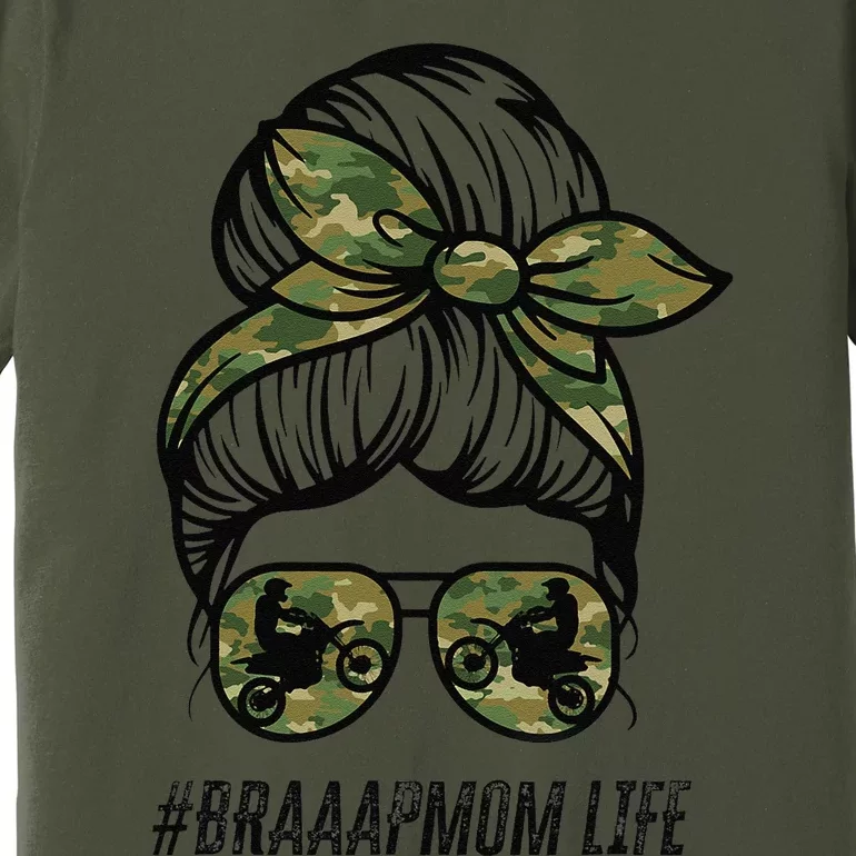 Braaap Mom Life Dirt Bike Motocross Messy Bun Dirt Bike Premium T-Shirt