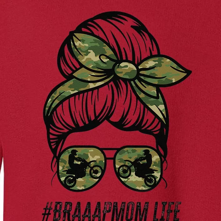 Braaap Mom Life Dirt Bike Motocross Messy Bun Dirt Bike Toddler Sweatshirt