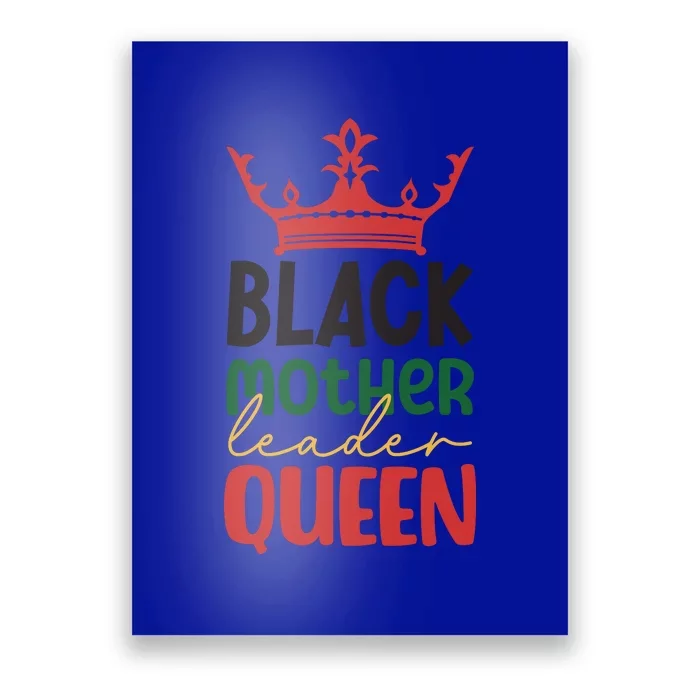 Black Mother Leader Queen For Black History Month Gift Poster