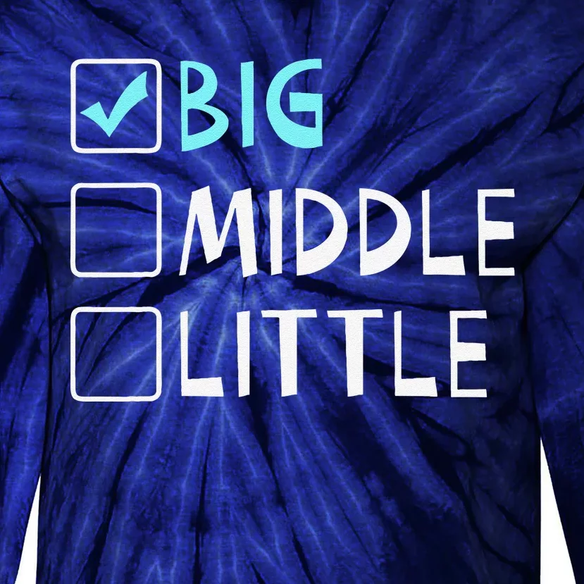 Big Middle Little Big Brother Gift Tie-Dye Long Sleeve Shirt