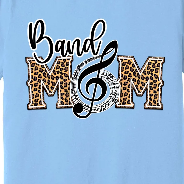 Band Mom Leopard Print Proud Band Mom Musical Marching Band Gift Premium T-Shirt