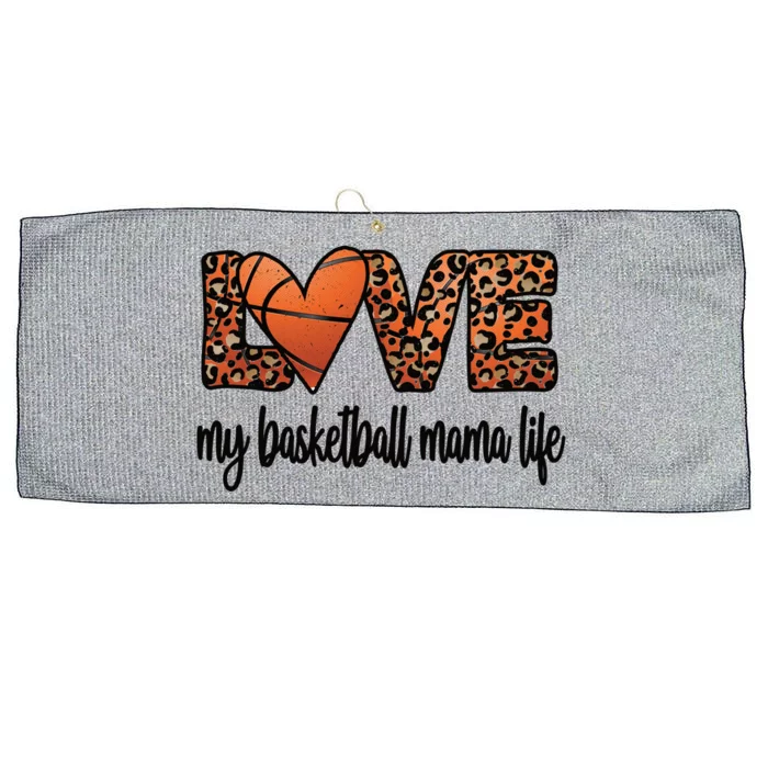 Basketball Mama Life Mother Of A Basketball Player Mom Cool Gift Large Microfiber Waffle Golf Towel