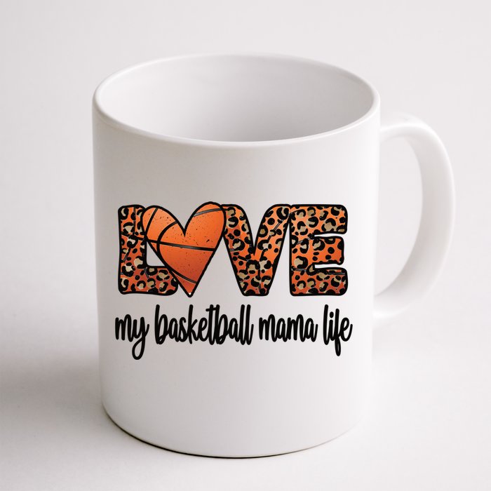 Basketball Mama Life Mother Of A Basketball Player Mom Gift Front & Back Coffee Mug