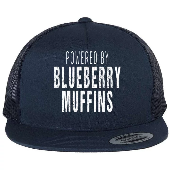 Blueberry Muffins Lover Powered By Blueberry Muffins Gift Flat Bill Trucker Hat