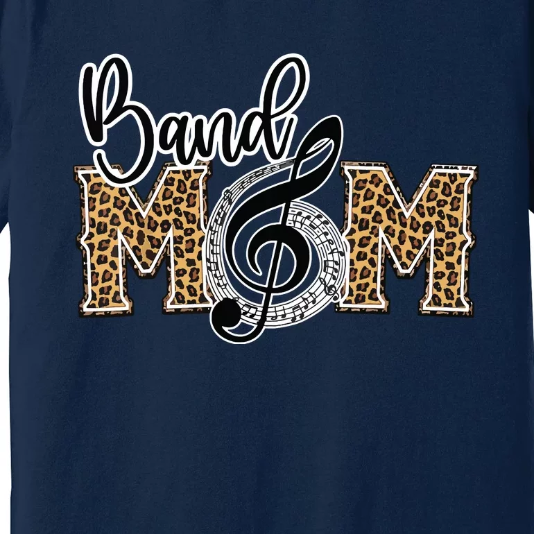 Band Mom Leopard Print Proud Band Mom Musical Marching Band Premium T-Shirt