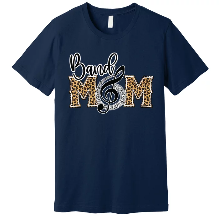 Band Mom Leopard Print Proud Band Mom Musical Marching Band Premium T-Shirt