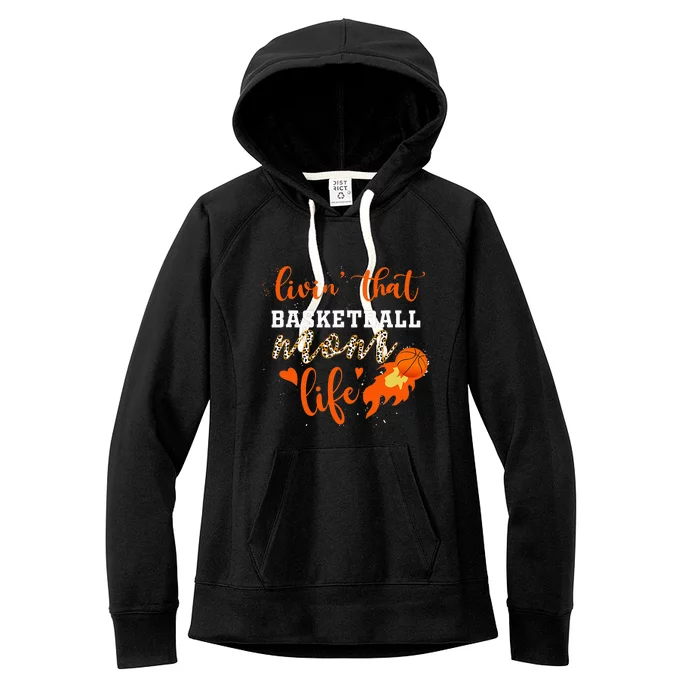 Basketball Mom Livin' That Basketball Mom Life Mother's Day Women's Fleece Hoodie