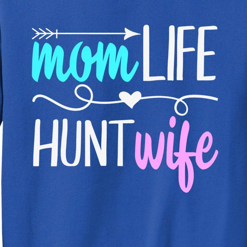 Bowhunter Mom Life Hunters Wife Gift Funny Duck Deer Hunting Gift Tall Sweatshirt