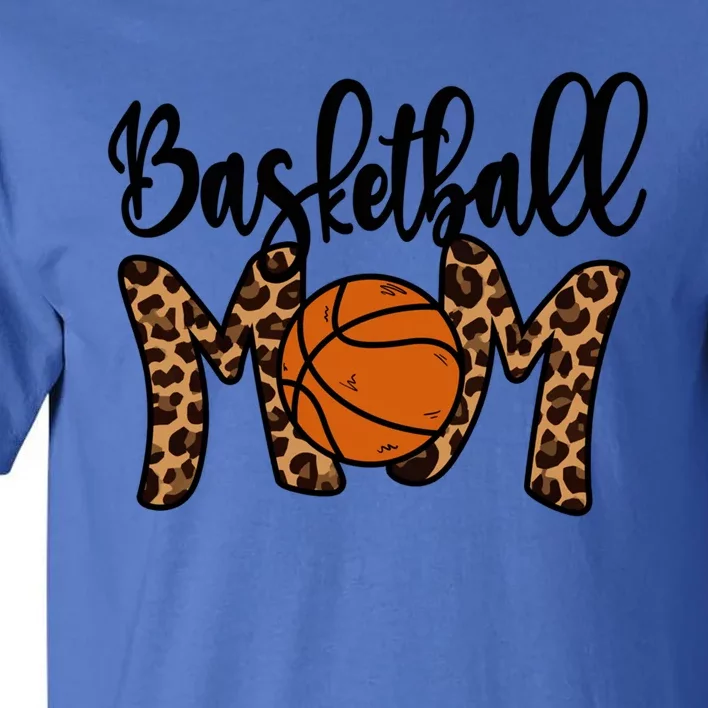 Basketball Mom Leopard Basketball Mama Mothers Day Mom Meaningful Gift Tall T-Shirt