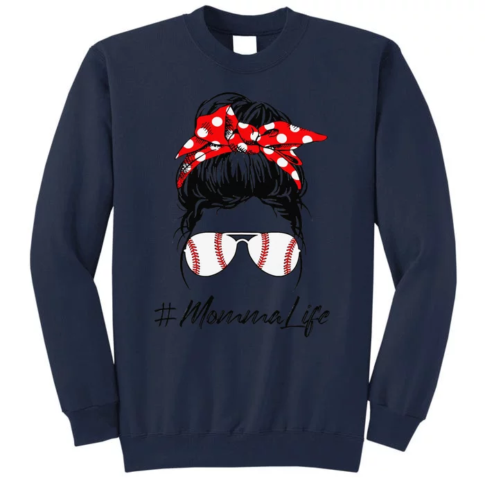 Baseball Momma Life Messy Bun Sunglasses Mother's Day Tall Sweatshirt