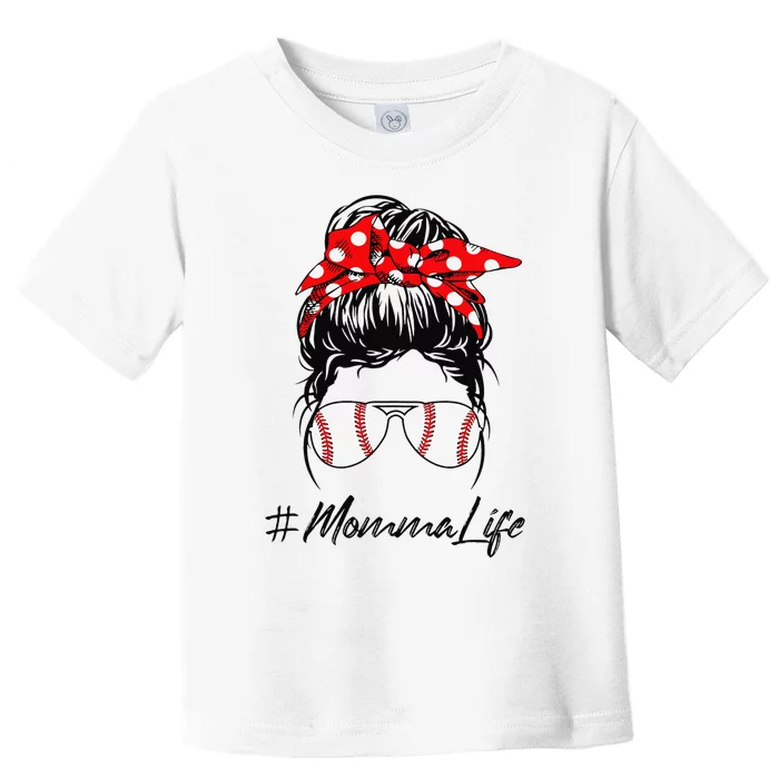 Baseball Momma Life Messy Bun Sunglasses Mother's Day Toddler T-Shirt