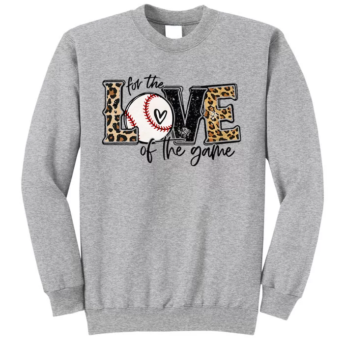 Baseball Mom Leopard For The Love Of The Game Baseball Tall Sweatshirt