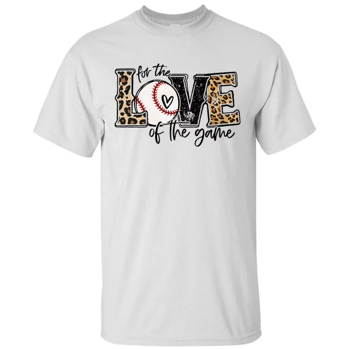 Baseball Mom Leopard For The Love Of The Game Baseball Tall T-Shirt