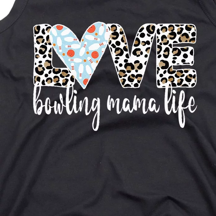 Bowling Mama Life Bowling Mom Of A Bowler Mother Tank Top