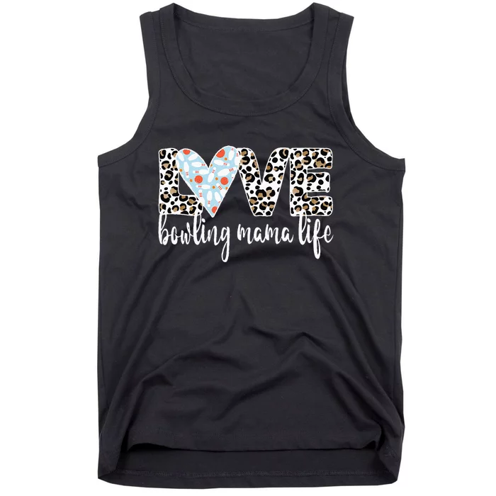 Bowling Mama Life Bowling Mom Of A Bowler Mother Tank Top