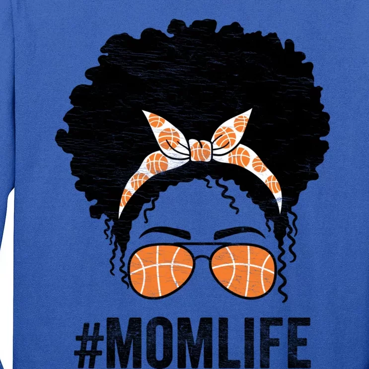 Basketball Mom Life Messy Bun Mothers Day Idea Gift Tall Long Sleeve T-Shirt