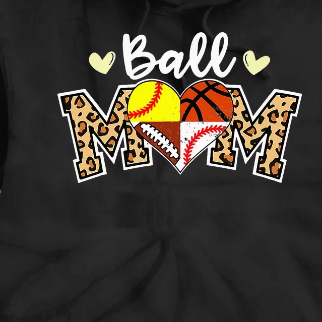 Ball Mom Leopard Football Baseball Softball Basketball Tie Dye Hoodie