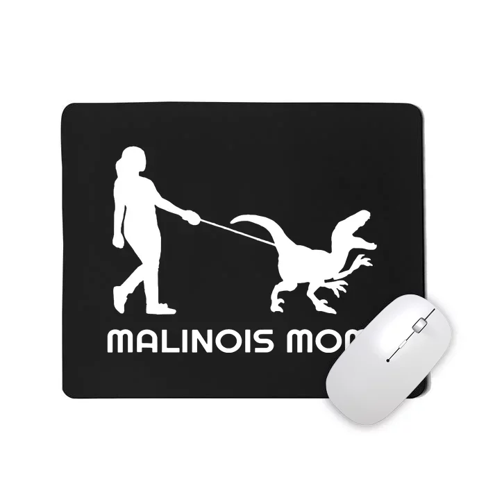 Belgian Malinois Mom Mousepad