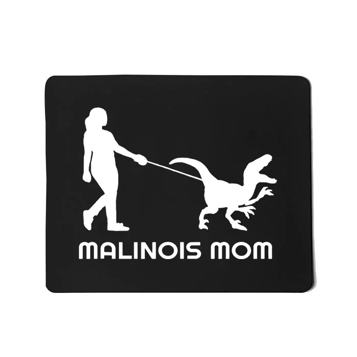 Belgian Malinois Mom Mousepad