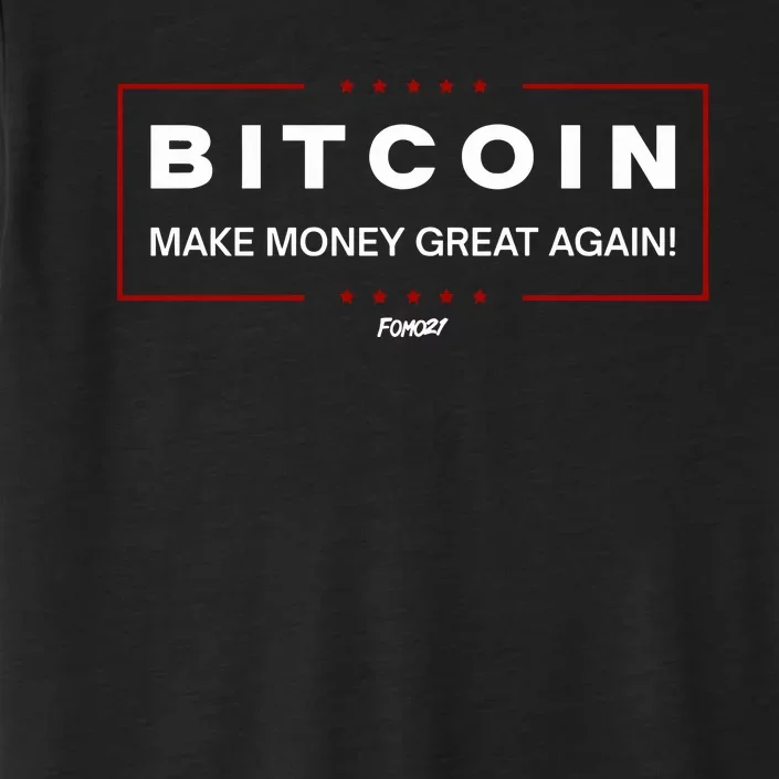 Bitcoin Make Money Great Again ChromaSoft Performance T-Shirt