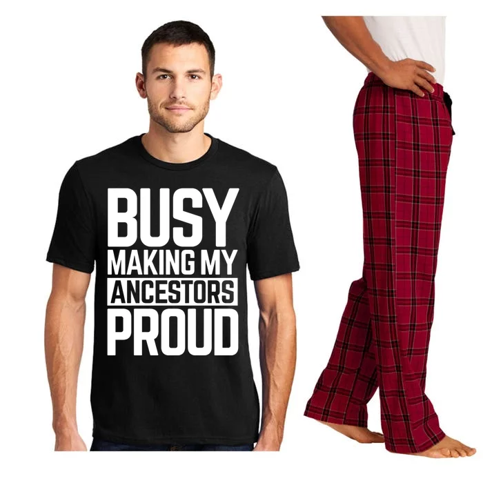 Busy Making My Ancestors Proud Foxx Blm Floyd Black Pride Gift Pajama Set