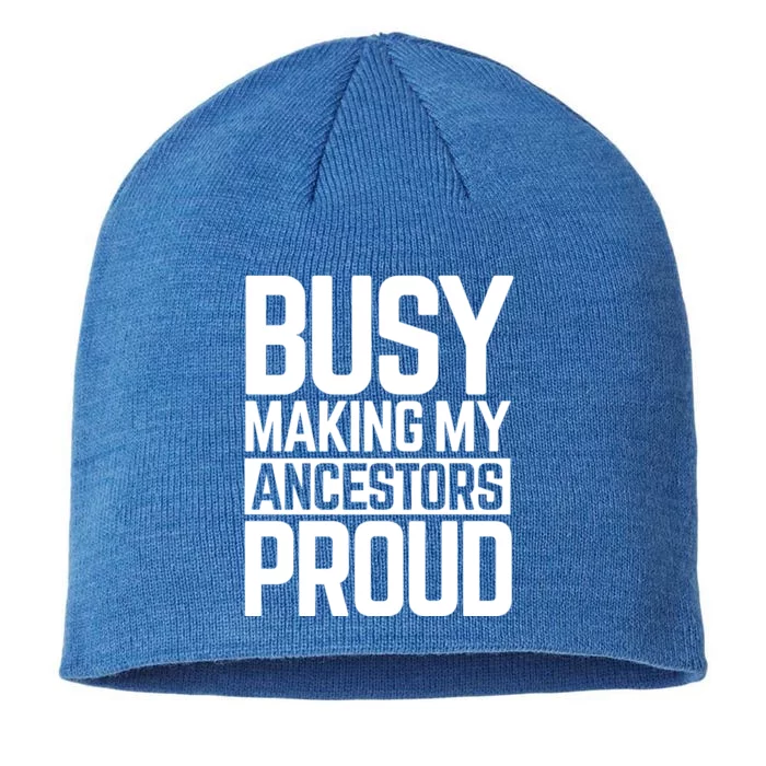 Busy Making My Ancestors Proud Foxx Blm Floyd Black Pride Gift 8 1/2in Sustainable Knit Beanie