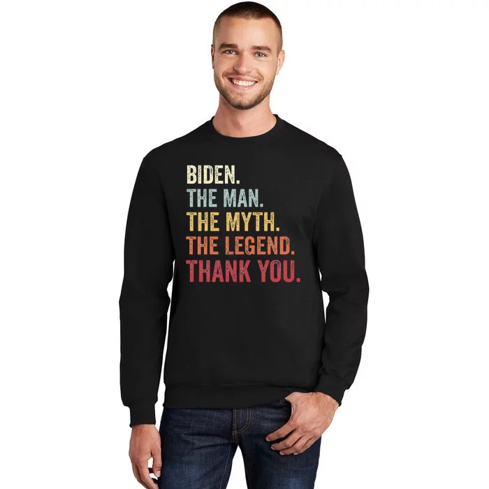 Biden Man Myth Legend Thank You Joe Biden President American Sweatshirt