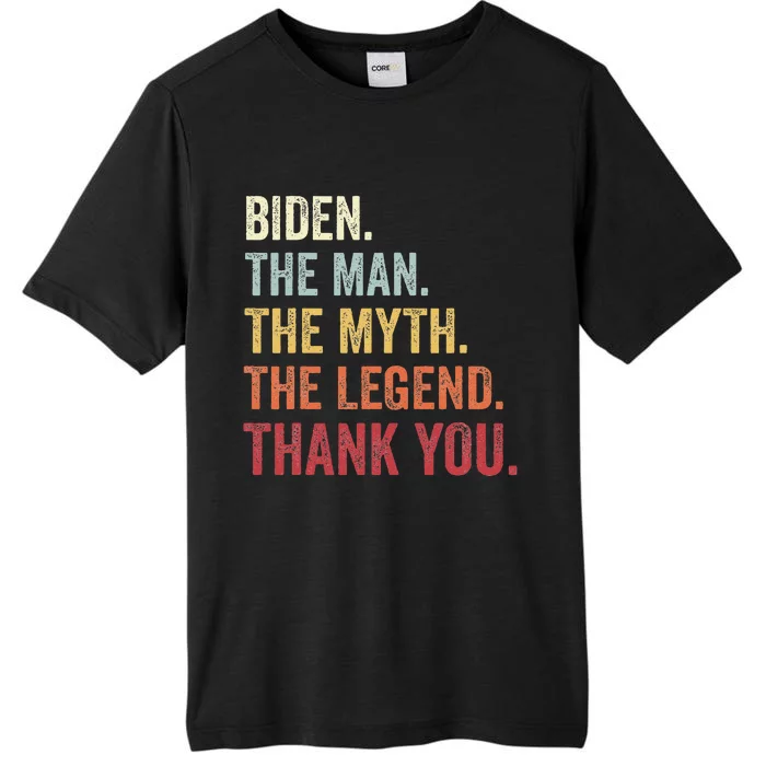 Biden Man Myth Legend Thank You Joe Biden President American ChromaSoft Performance T-Shirt