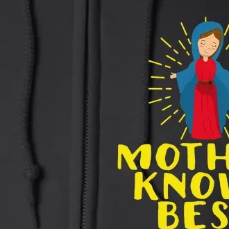 Blessed Mother Mary Knows Best Catholic Mother's Day Full Zip Hoodie