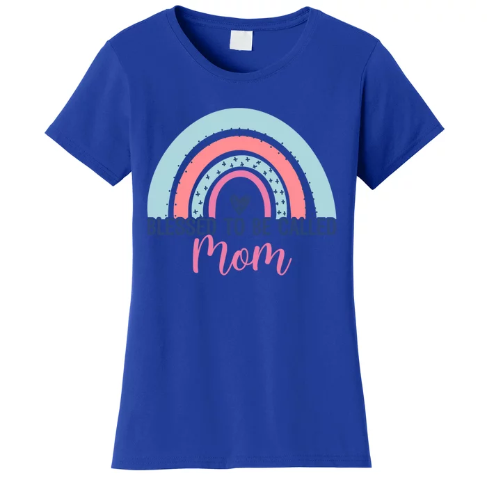 Best Mom MotherS Day Blessed To Be Called Mom Rainbow Great Gift Women's T-Shirt