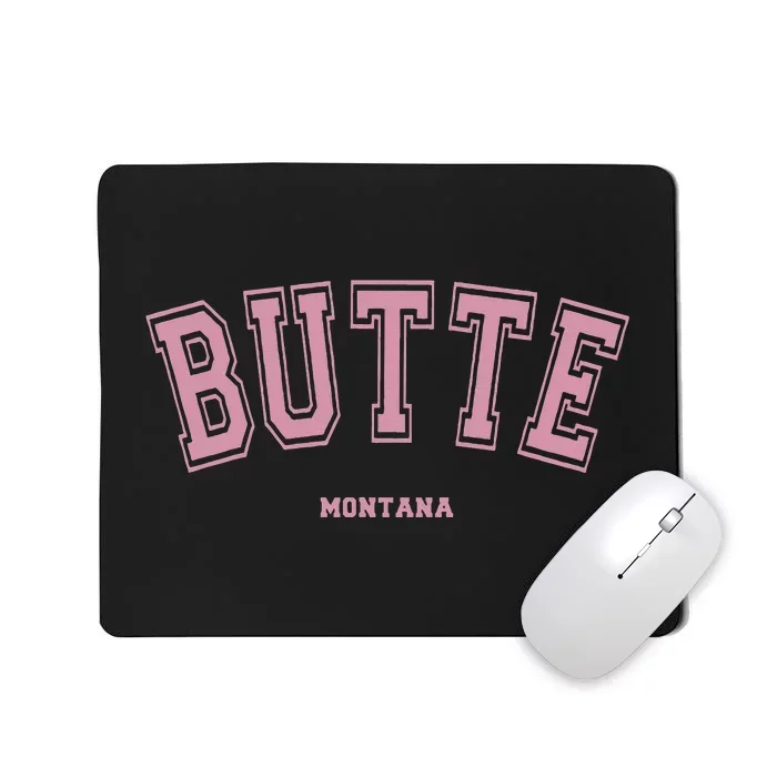 Butte Montana Mt Varsity Style On Butte Mousepad