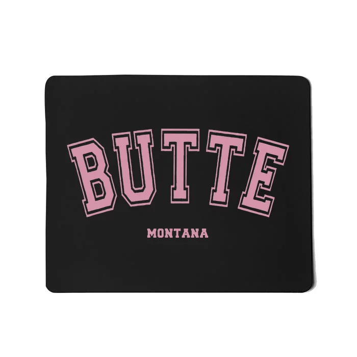 Butte Montana Mt Varsity Style On Butte Mousepad