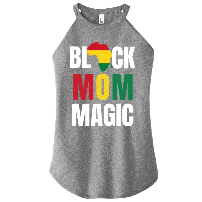 Black Mom Magic Black History Month Gift African American Gift Women’s Perfect Tri Rocker Tank