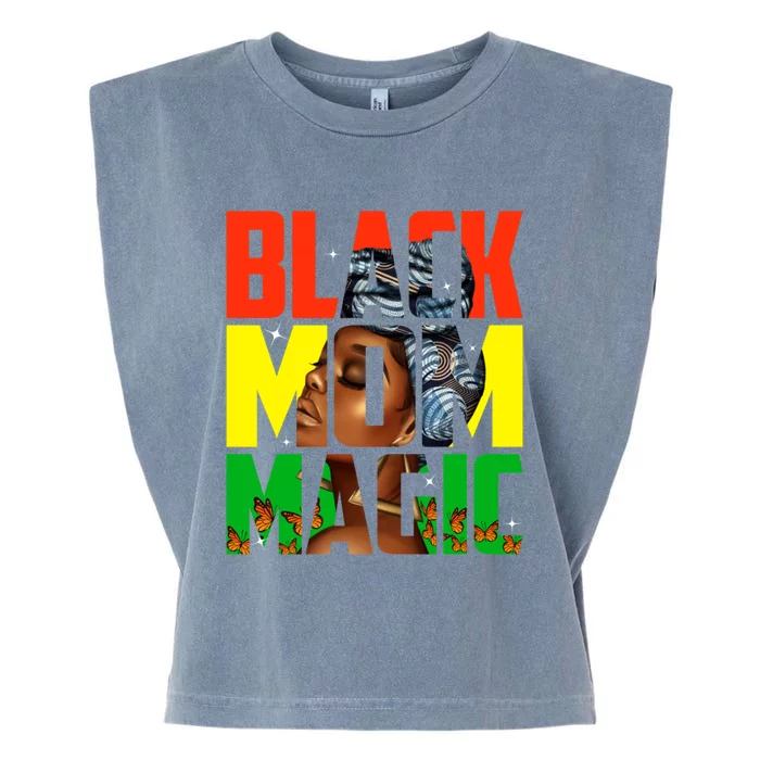 Black Mom Magic Melanin African Blm History Month Gift Garment-Dyed Women's Muscle Tee