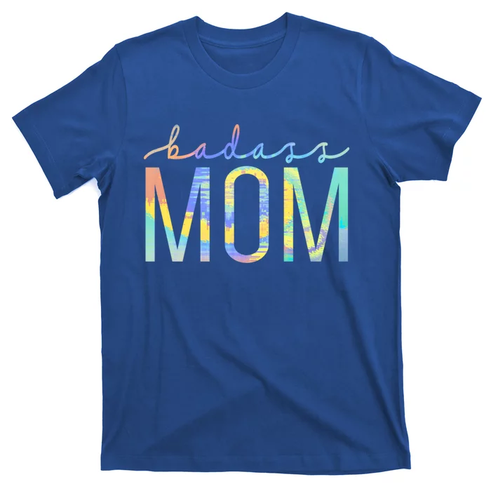 Badass Mom Mama Strong As A Mother Cute Mom Tiegiftdye Cool Gift T-Shirt