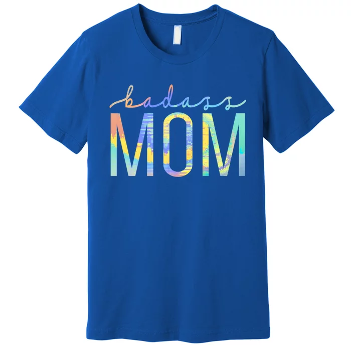 Badass Mom Mama Strong As A Mother Cute Mom Tiegiftdye Cool Gift Premium T-Shirt