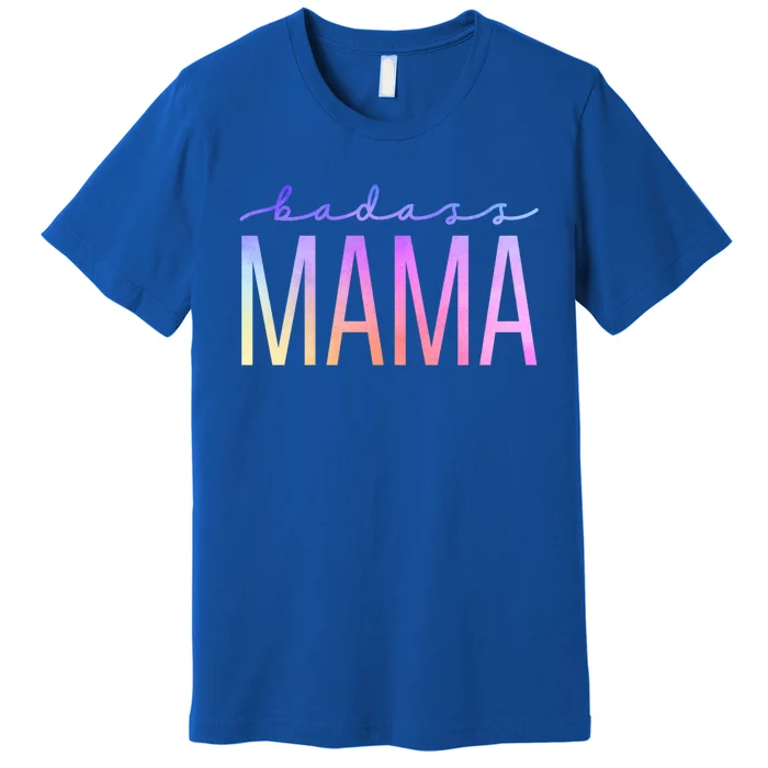 Badass Mom Mama Strong As A Mother Funny Cute Mom Gift Premium T-Shirt