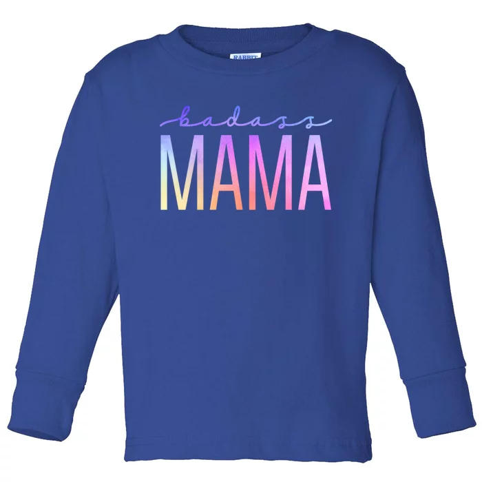 Badass Mom Mama Strong As A Mother Funny Cute Mom Gift Toddler Long Sleeve Shirt