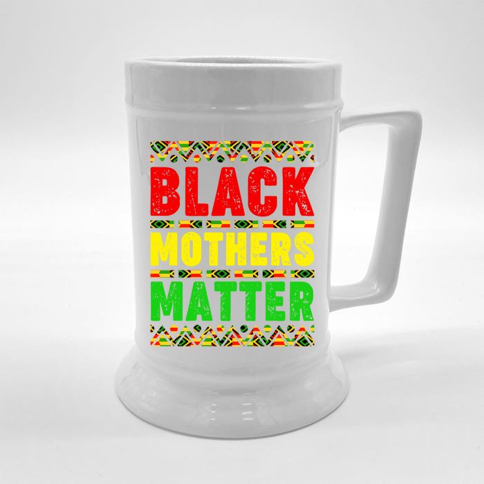 Black Moms Matter Black History Mother's Day Juneteenth Gift Front & Back Beer Stein