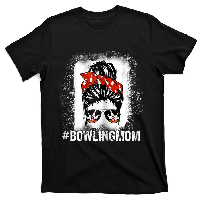 Bowling Mom Messy Bun Bleached Mother's Day Gift Tee T-Shirt